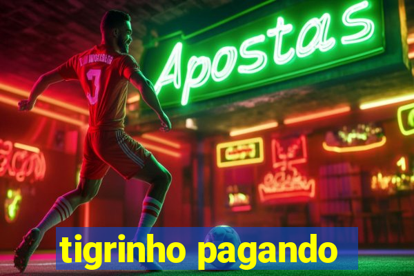 tigrinho pagando