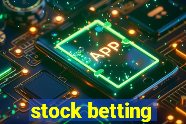 stock betting