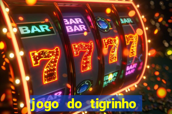 jogo do tigrinho teste gratis