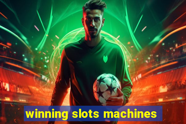 winning slots machines