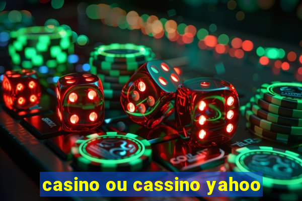 casino ou cassino yahoo