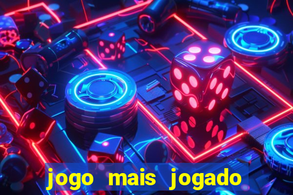 jogo mais jogado no mundo