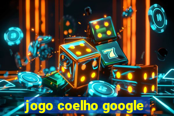 jogo coelho google