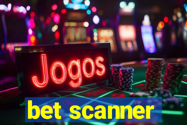 bet scanner