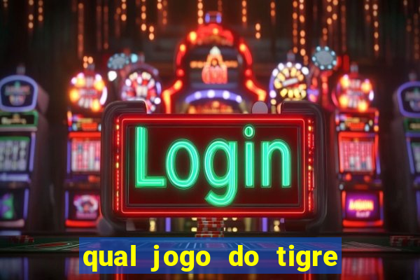 qual jogo do tigre ta pagando