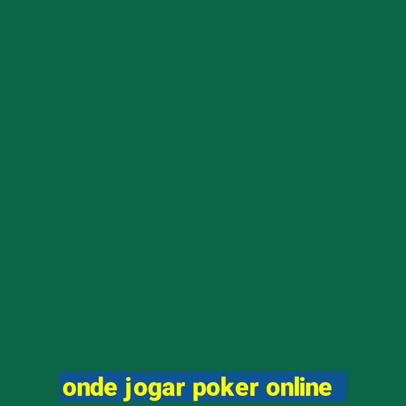 onde jogar poker online