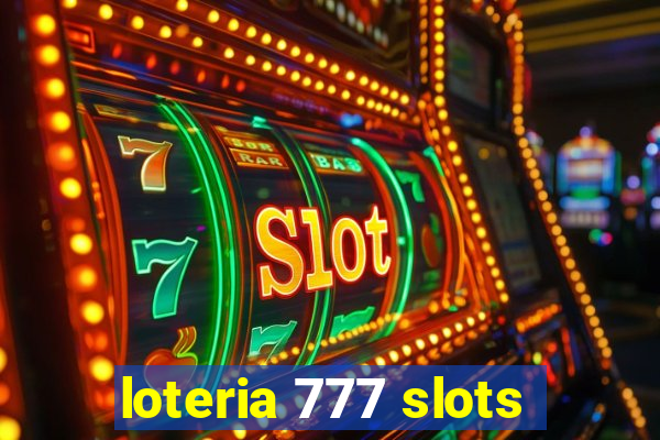 loteria 777 slots