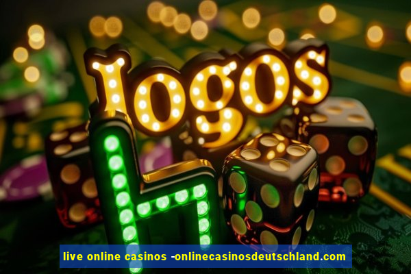 live online casinos -onlinecasinosdeutschland.com