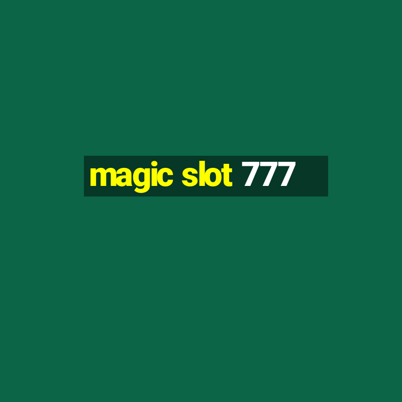 magic slot 777