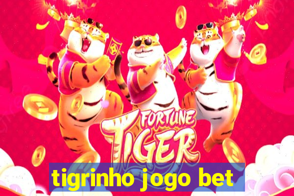 tigrinho jogo bet