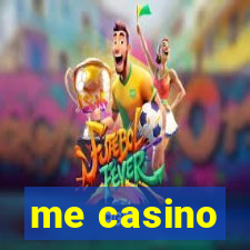 me casino