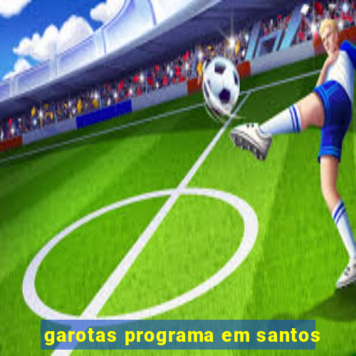 garotas programa em santos