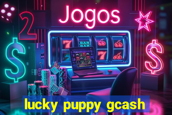 lucky puppy gcash