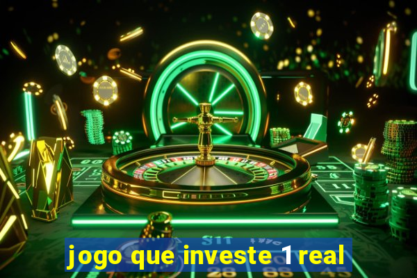 jogo que investe 1 real