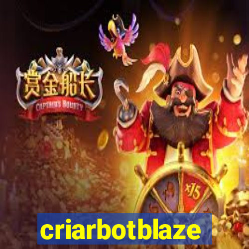 criarbotblaze