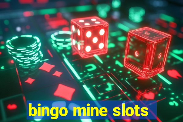 bingo mine slots