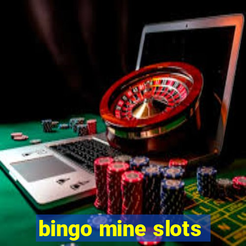 bingo mine slots