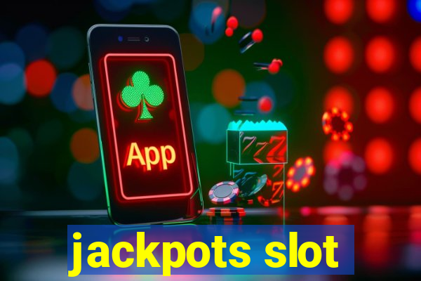 jackpots slot