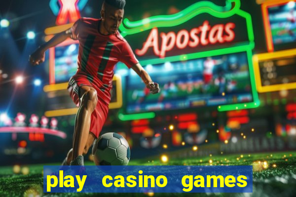 play casino games for real money