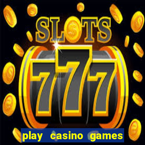 play casino games for real money