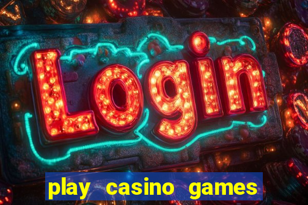 play casino games for real money