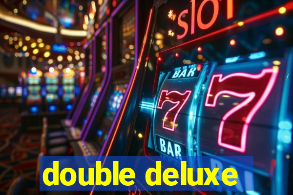 double deluxe