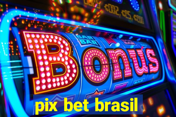 pix bet brasil