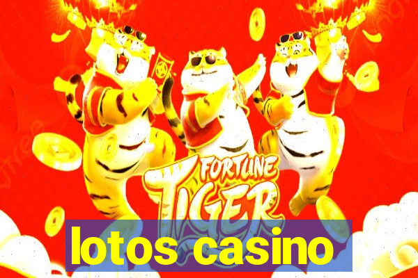 lotos casino