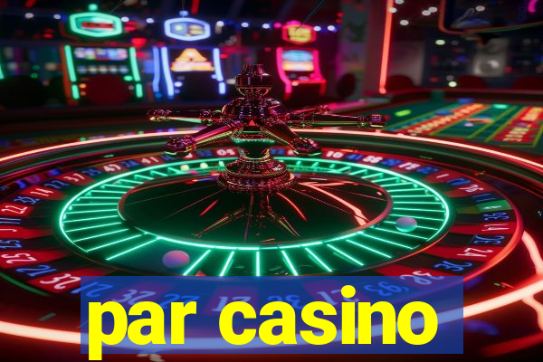 par casino