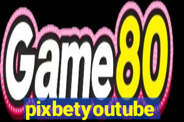 pixbetyoutube