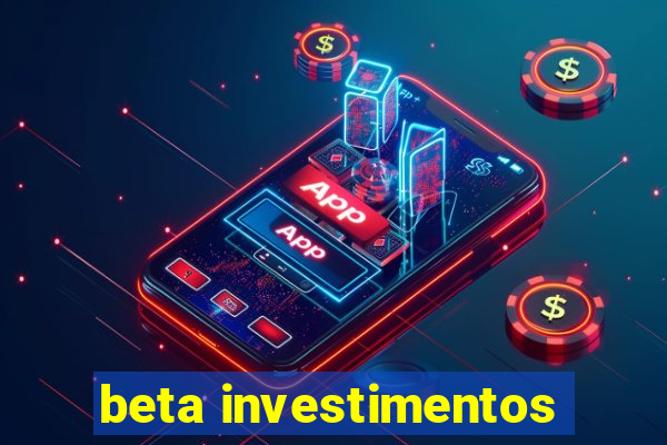 beta investimentos