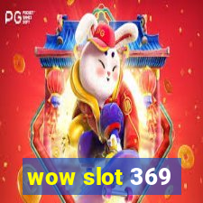 wow slot 369