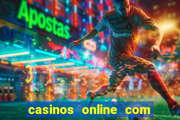 casinos online com bonus sem deposito