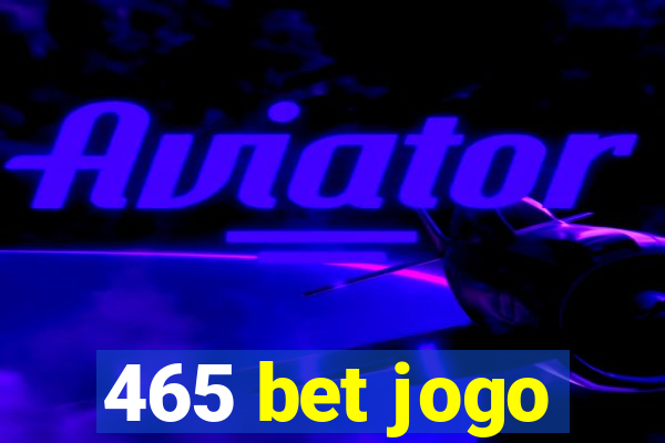 465 bet jogo