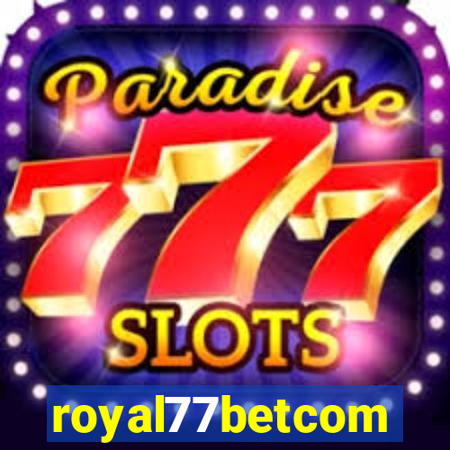 royal77betcom