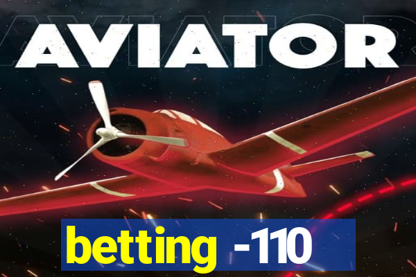 betting -110