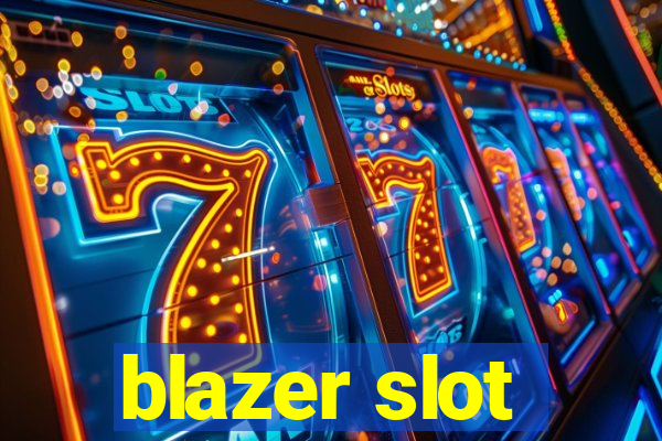 blazer slot