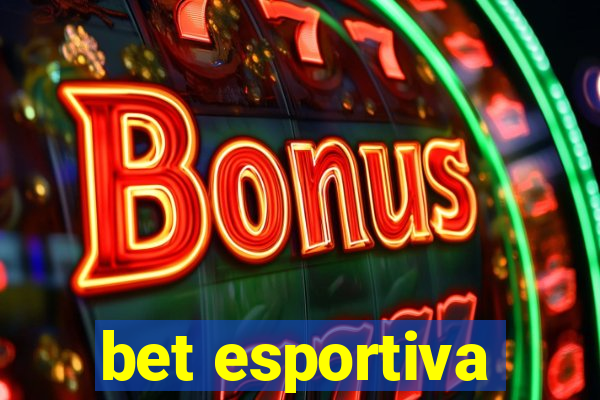 bet esportiva