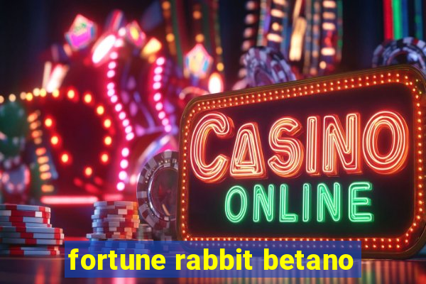 fortune rabbit betano