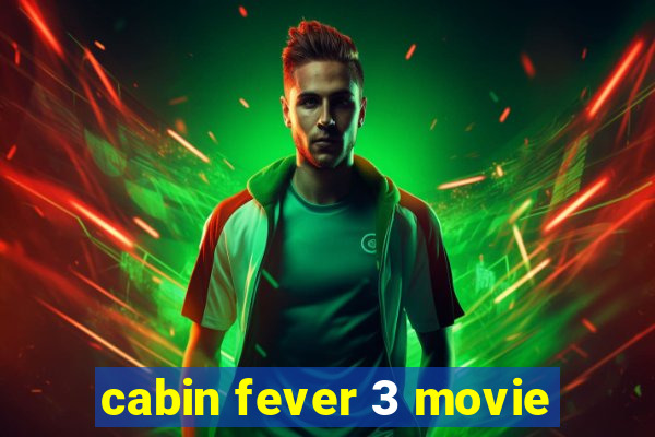 cabin fever 3 movie