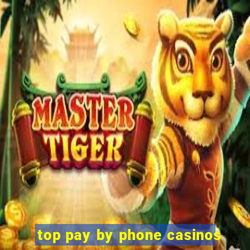 top pay by phone casinos