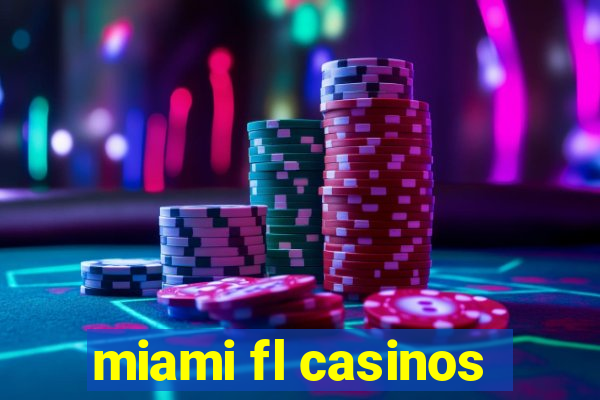 miami fl casinos