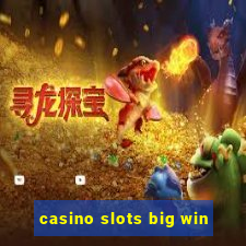 casino slots big win