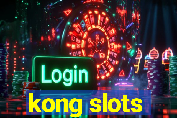 kong slots