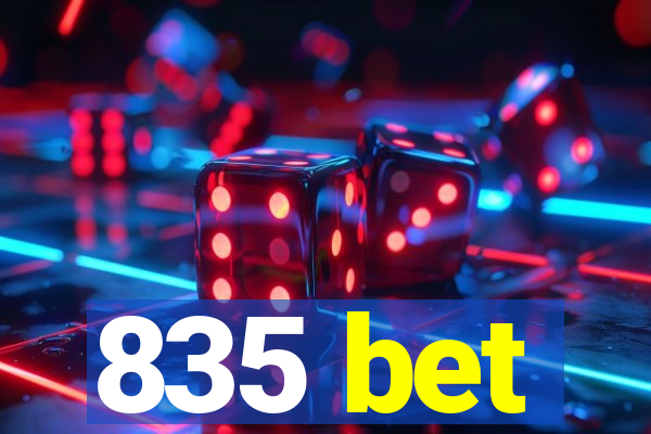 835 bet