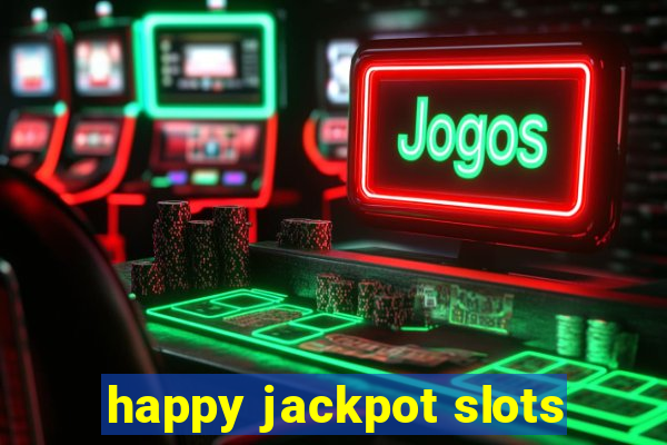 happy jackpot slots