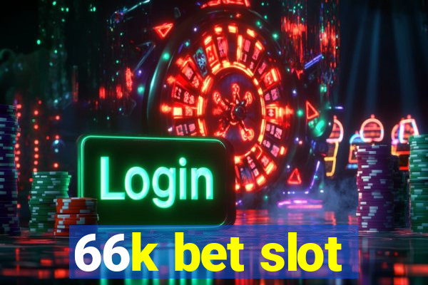 66k bet slot