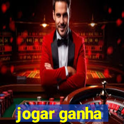 jogar ganha