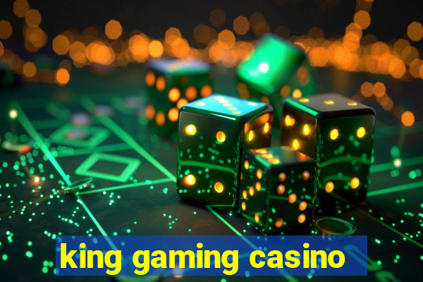 king gaming casino