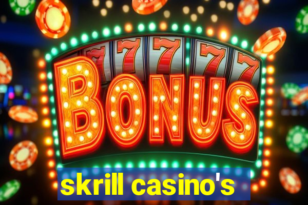 skrill casino's